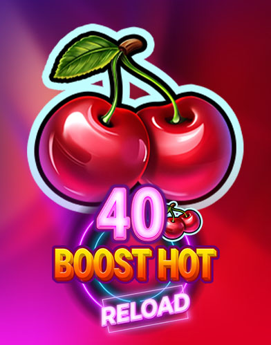 40 Boost Hot Reload
