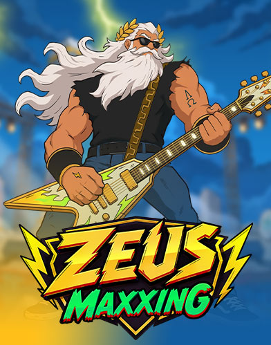 Zeus Maxxing